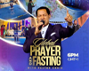 GLOBAL PRAYER AND FASTING WITH PASTOR CHRIS
