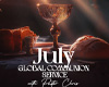 JULY GLOBAL COMMUNION SERVICE WITH PASTOR CHRIS