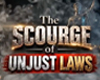 THE SCOURGE OF UNJUST LAWS