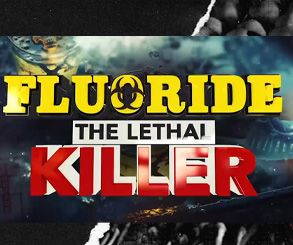 FLOURIDE THE LETHAL KILLER