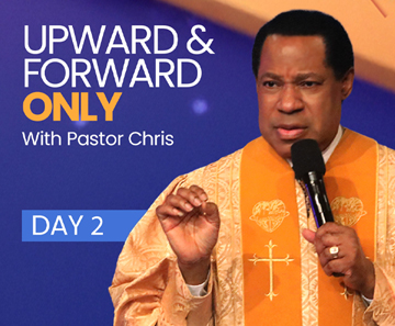 Upward and Forward Only with Pastor Chris DAY 2