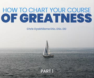 How to Chart Your Course of Greatness Part 1