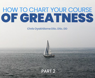 How to Chart Your Course of Greatness Part 2