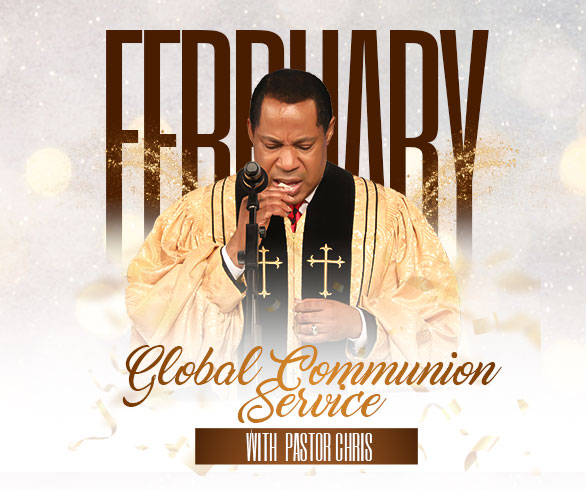 FEBRUARY GLOBAL COMMUNION SERVICE WITH PASTOR CHRIS