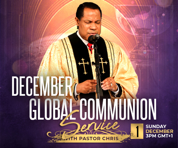 DECEMBER GLOBAL COMMUNION SERVICE WITH PASTOR CHRIS: 1 DECEMBER 2024