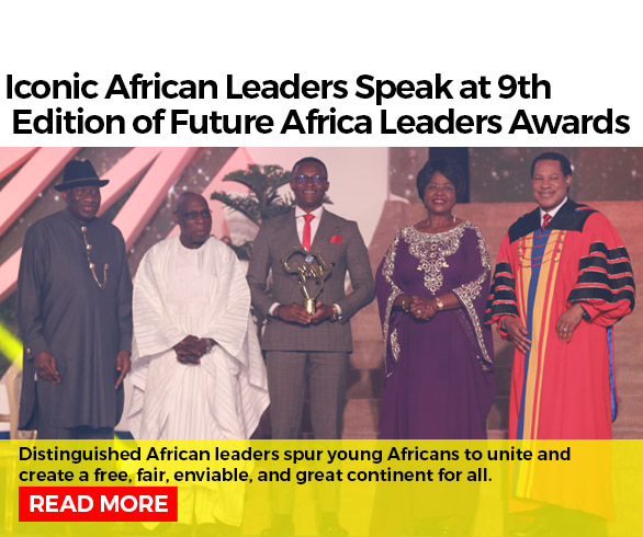 Iconic African Leaders Speak at 9th Edition of Future Africa Leaders Awards