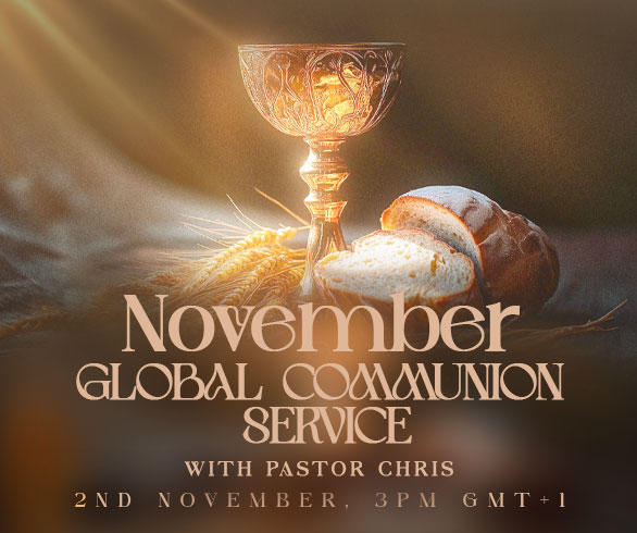 NOVEMBER GLOBAL COMMUNION SERVICE WITH PASTOR CHRIS