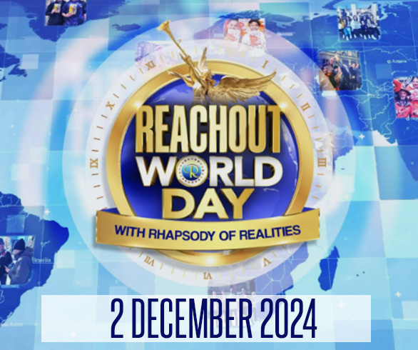 REACH OUT WORLD DAY WITH RHAPSODY OF REALITIES DECEMBER 2ND 2024