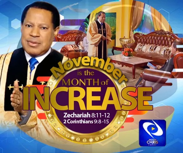  “November is the Month of Increase”, Pastor Chris Heralds at Global service