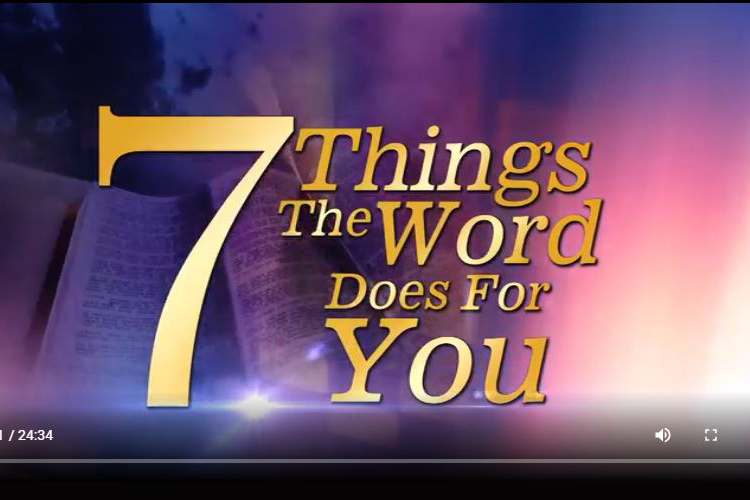 7 THINGS THE WORD DOES FOR YOU
