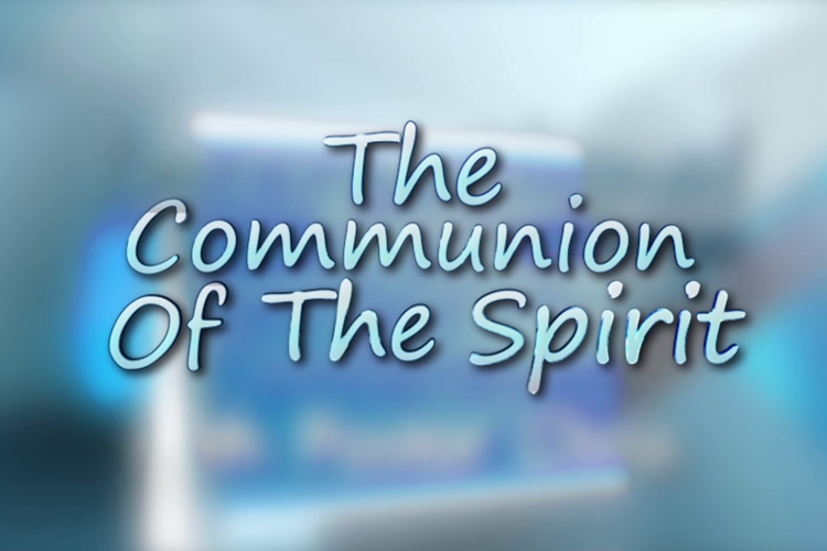 THE COMMUNION OF THE SPIRIT