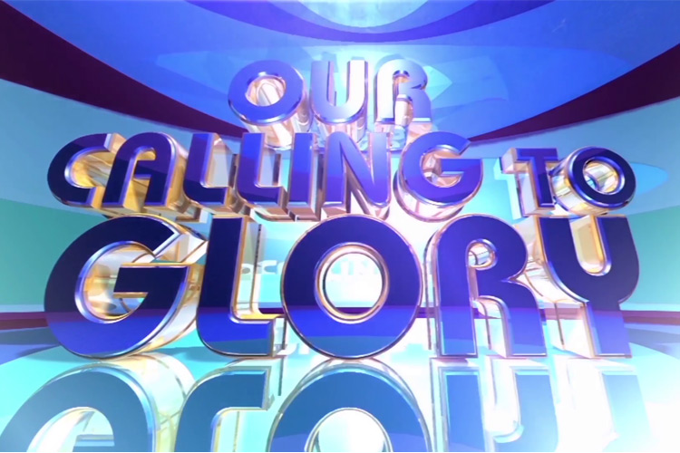OUR CALLING TO GLORY