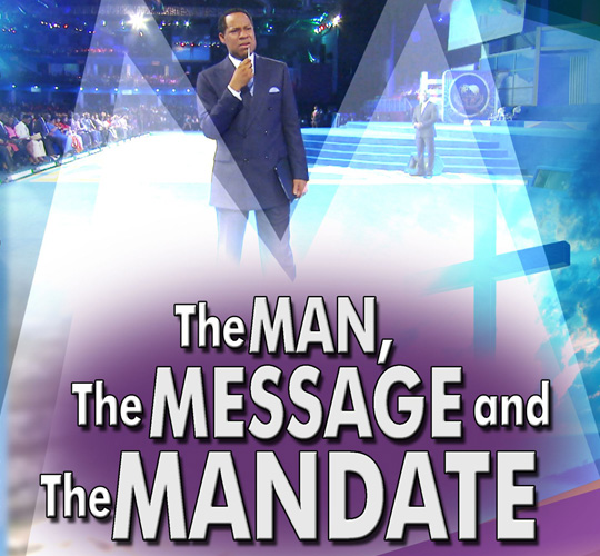  THE MAN, THE MESSAGE AND THE MANDATE