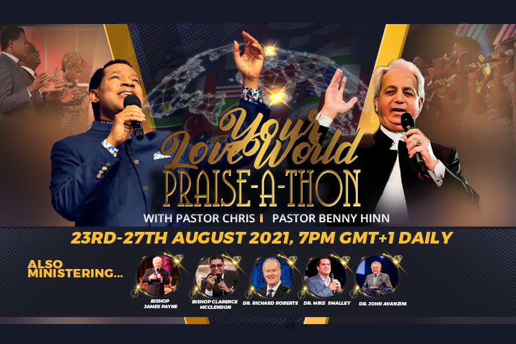 YOUR LOVEWORLD PRAISE-A-THON WITH PASTOR CHRIS AND PASTOR BENNY HINN