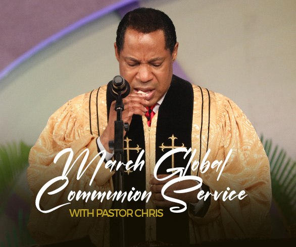 MARCH GLOBAL COMMUNION SERVICE WITH PASTOR CHRIS