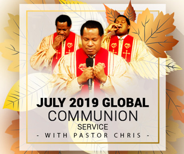 JULY 2019 GLOBAL COMMUNION SERVICE WITH PASTOR CHRIS