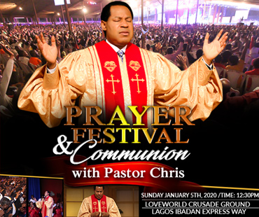 PRAYER FESTIVAL AND COMMUNION WITH PASTOR CHRIS