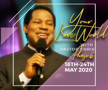 YOUR LOVEWORLD WITH PASTOR CHRIS PHASE 6