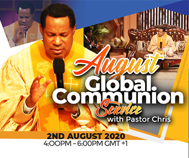 AUGUST 2020 GLOBAL COMMUNION WITH PASTOR CHRIS