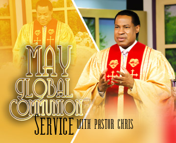 MAY GLOBAL COMMUNION SERVICE 2019 WITH PASTOR CHRIS