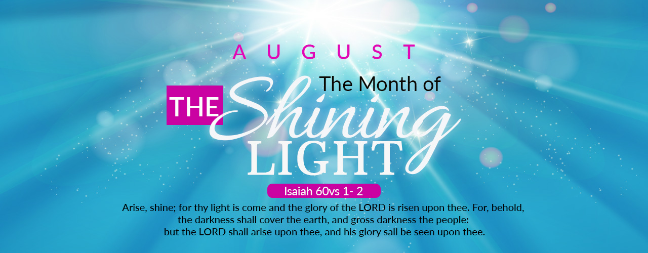 August - The month of the Shinning Light