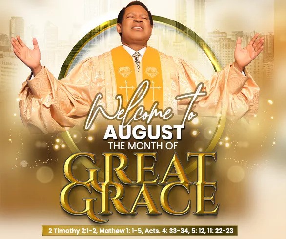 August is 'the Month of Great Grace' Pastor Chris Declares at Global Service