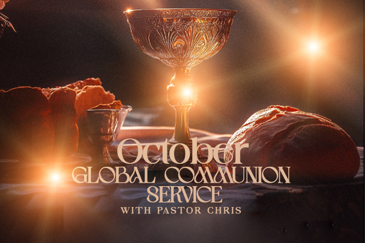 OCTOBER GLOBAL COMMUNION SERVICE WITH PASTOR CHRIS